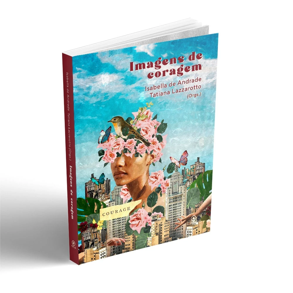 Capa do livro Imagens de coragem, organizado por Isabella de Andrade e Tatiana Lazzarotto